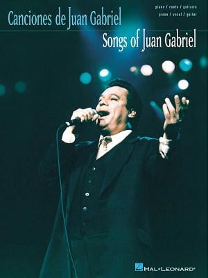 Songs of Juan Gabriel by Gabriel, Juan