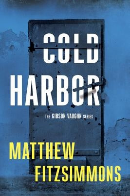 Cold Harbor by Fitzsimmons, Matthew