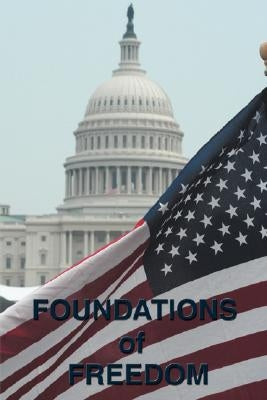 Foundations of Freedom: Common Sense, the Declaration of Independence, the Articles of Confederation, the Federalist Papers, the U.S. Constitu by Jefferson, Thomas