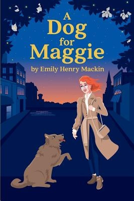 A Dog For Maggie by Henry, Taylor