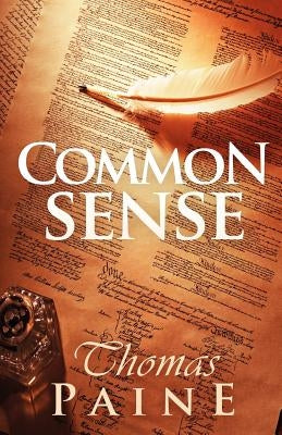 Common Sense by Paine, Thomas