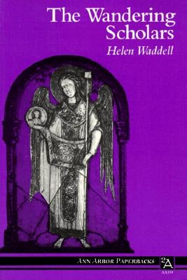 The Wandering Scholars by Waddell, Helen