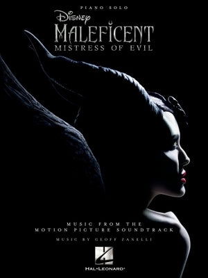 Maleficent: Mistress of Evil: Music from the Motion Picture Soundtrack by Zanelli, Geoff