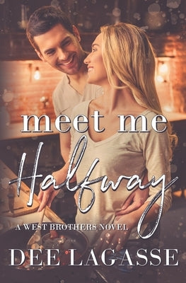 Meet Me Halfway: A Single Mother Romance by Lagasse, Dee