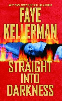 Straight Into Darkness by Kellerman, Faye