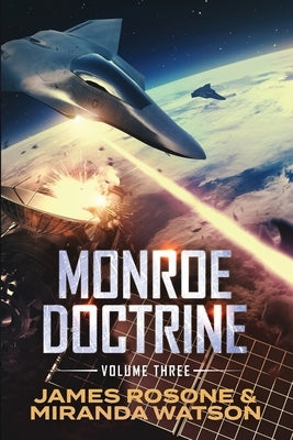 Monroe Doctrine: Volume III by Rosone, James