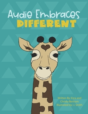 Audie Embraces Different by Bertram, Ezra