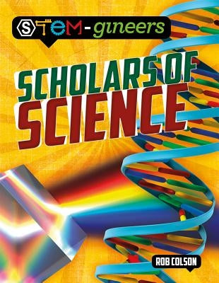 Scholars of Science by Colson, Rob