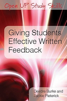 Giving Students Effective Written Feedback by Burke, Dierdre