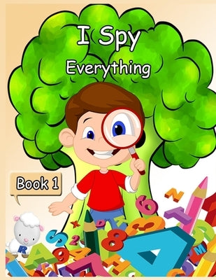 I Spy Everything Book 1: Activity book for kids - book 1- 150 pages by Andropova, Nidai