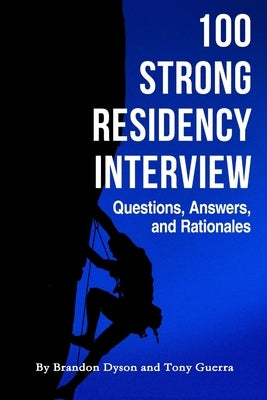 100 Strong Residency Questions, Answers, and Rationales by Dyson, Brandon