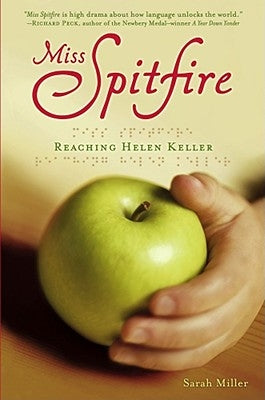 Miss Spitfire: Reaching Helen Keller by Miller, Sarah