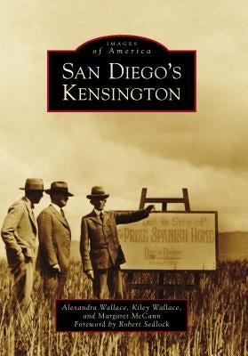 San Diego's Kensington by McCann, Margaret