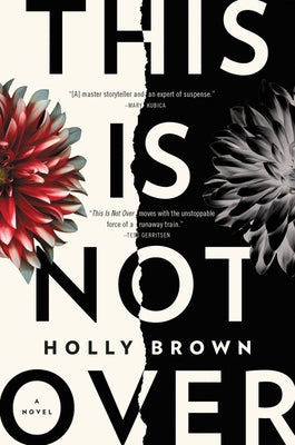 This Is Not Over by Brown, Holly