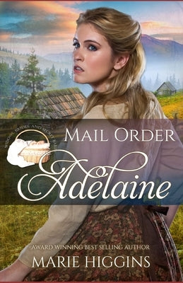 Mail Order Adelaine by McKevitt, V.