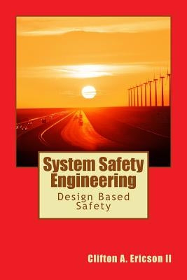 System Safety Engineering by Ericson II, Clifton A.