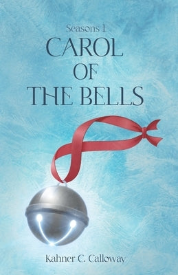 Seasons: Carol of the Bells by Hale-Phillips, Miranda J.