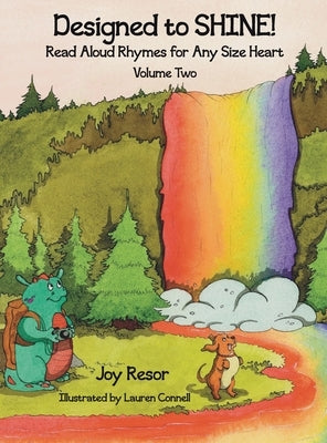 Designed to SHINE! Read Aloud Rhymes for Any Size Heart - Volume Two by Resor, Joy B.