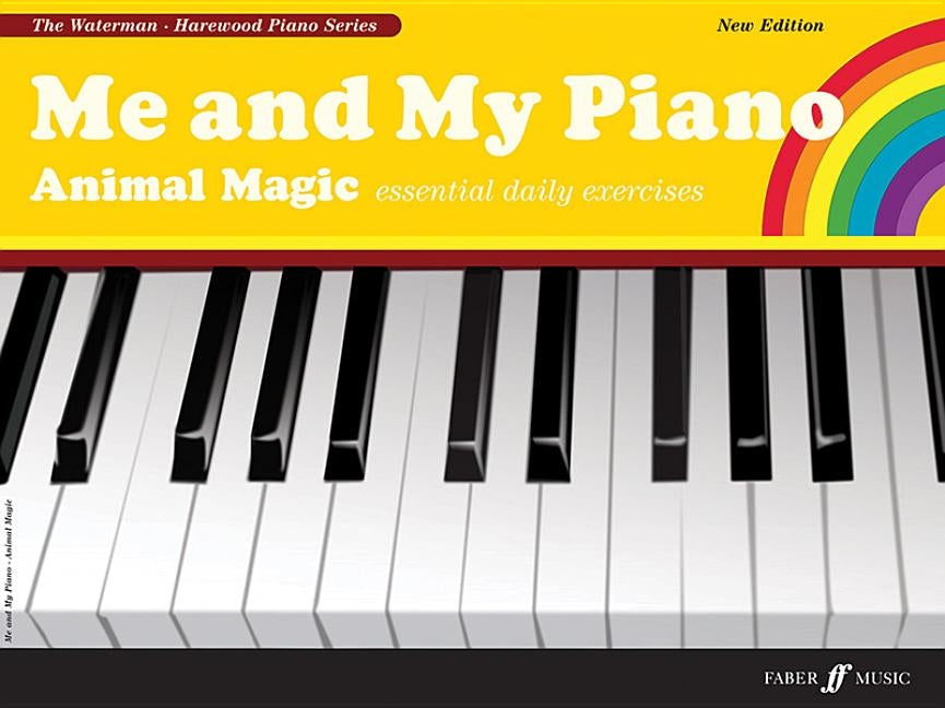 Me and My Piano: Animal Magic: Essential Daily Exercises for the Young Pianist by Waterman, Fanny