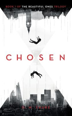 Chosen: Book 1 of The Beautiful Ones trilogy by Faure, O. M.