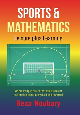 Sports & Mathematics: Leisure Plus Learning by Noubary, Reza