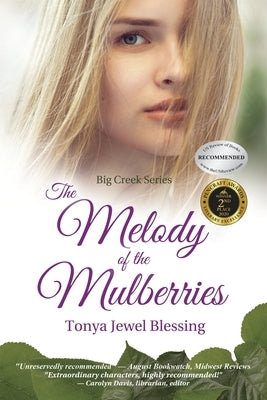 The Melody of the Mulberries: (Big Creek) by Blessing, Tonya Jewel