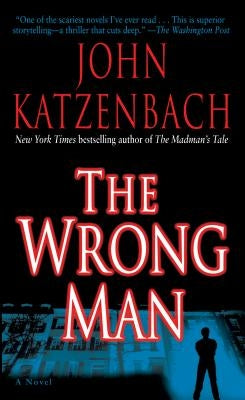 The Wrong Man by Katzenbach, John