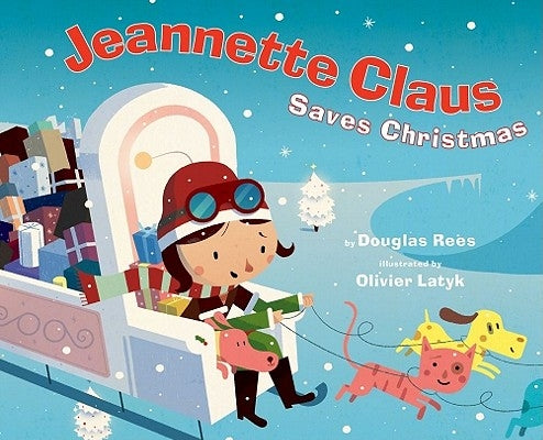 Jeannette Claus Saves Christmas by Rees, Douglas