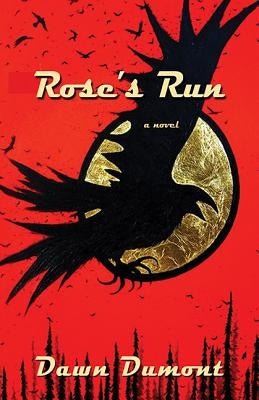 Rose's Run by Dumont, Dawn