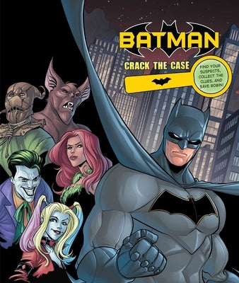 DC Comics: Batman: Crack the Case by Fridolfs, Derek