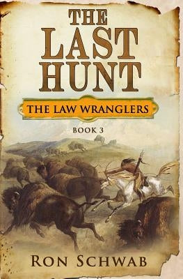 The Last Hunt by Schwab, Ron