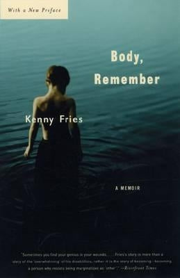 Body, Remember: A Memoir by Fries, Kenny