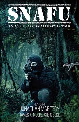 Snafu: An Anthology of Military Horror by Maberry, Jonathan