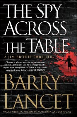 The Spy Across the Table by Lancet, Barry