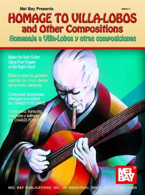 Homage to Villa-Lobos and Other Compositions by Charles, Postlewate