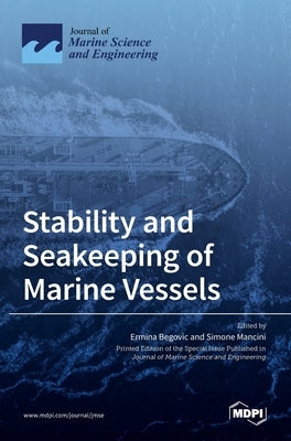 Stability and Seakeeping of Marine Vessels by Begovic, Ermina