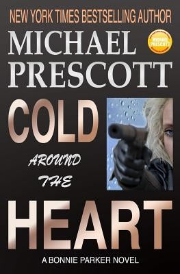 Cold Around the Heart by Prescott, Michael