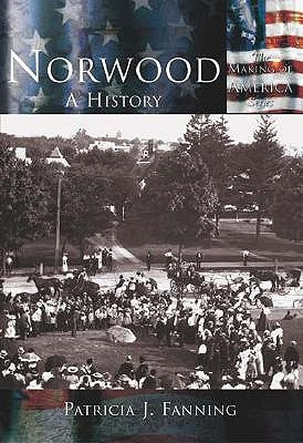 Norwood:: A History by Fanning, Patricia J.