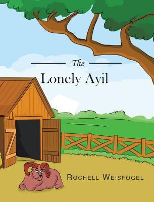 The Lonely Ayil by Weisfogel, Rochell