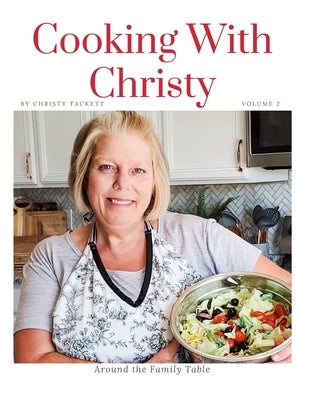 Cooking with Christy Volume 2: Around the Family Table by Strong, Amber Adkins