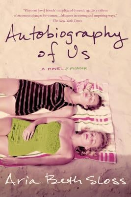 Autobiography of Us by Sloss, Aria Beth