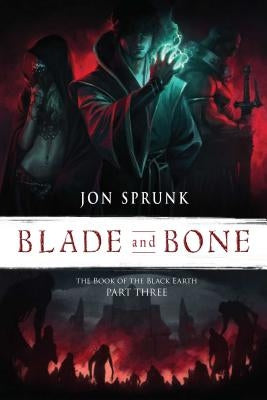 Blade and Bone, 3 by Sprunk, Jon