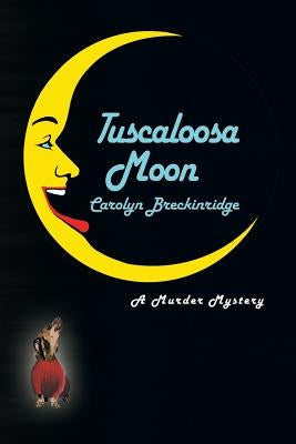 Tuscaloosa Moon: A Murder Mystery by Breckinridge, Carolyn