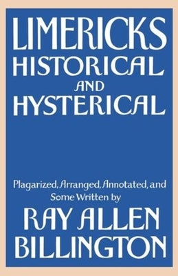 Limericks: Historical and Hysterical by Billington, Ray Allen