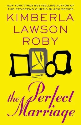 The Perfect Marriage by Roby, Kimberla Lawson