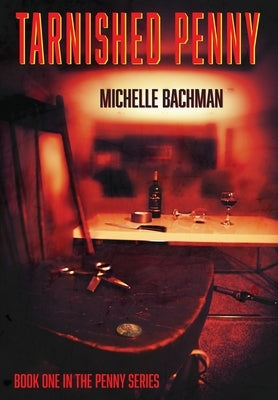 Tarnished Penny by Bachman, Michelle