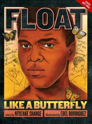 Float Like a Butterfly by Shange, Ntozake