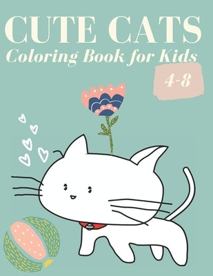 Cute Cats: Coloring Book for Kids Ages 4-8 by Jutha, Joy