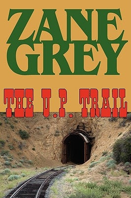 The U.P. Trail by Grey, Zane