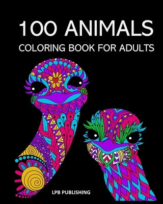 100 Animals: Coloring Book For Adults by Publishing, Lpb